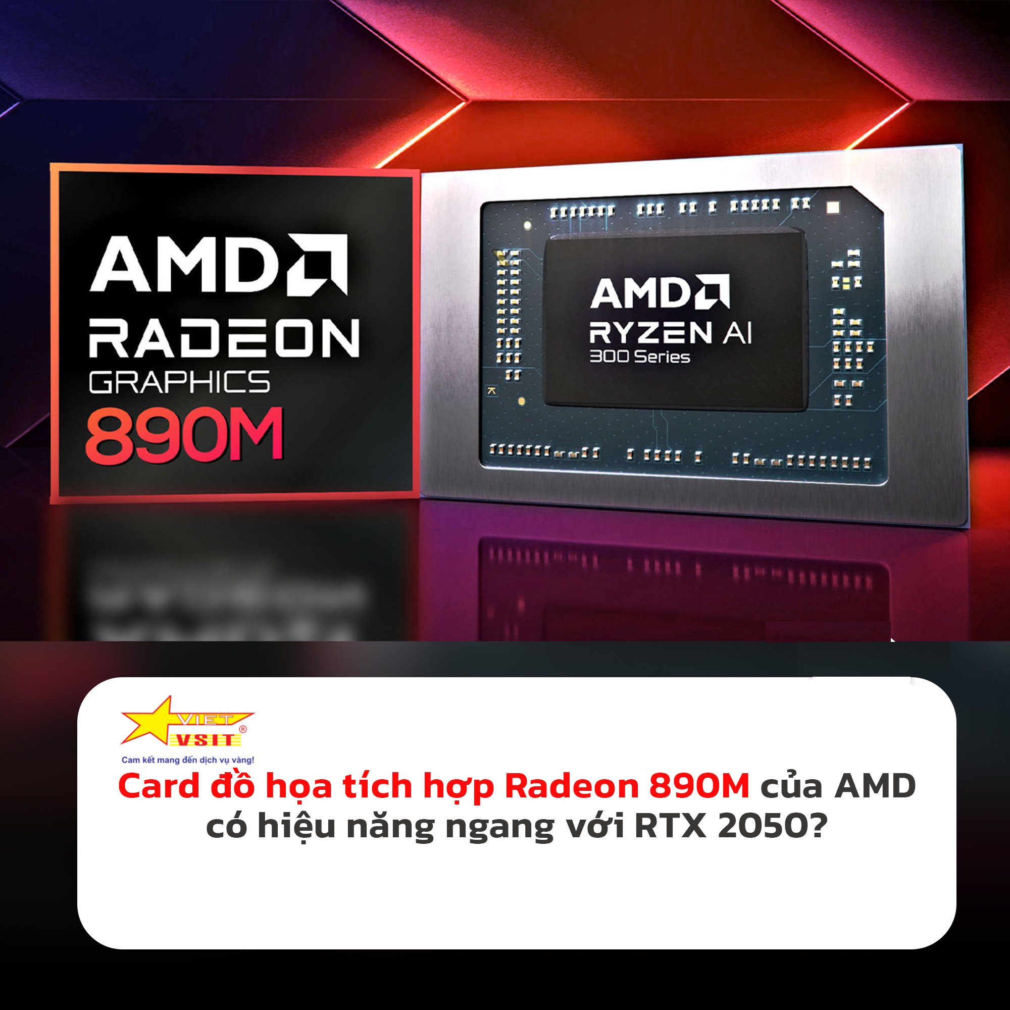 Card đồ họa tích hợp Radeon 890M của AMD có hiệu năng ngang ngửa với RTX 2050?